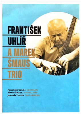 František Uhlíř & Marek Šmaus trio 25.4.2019